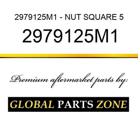 

2979125M1 - NUT SQUARE 5/8 fits Caterpillar (CAT)