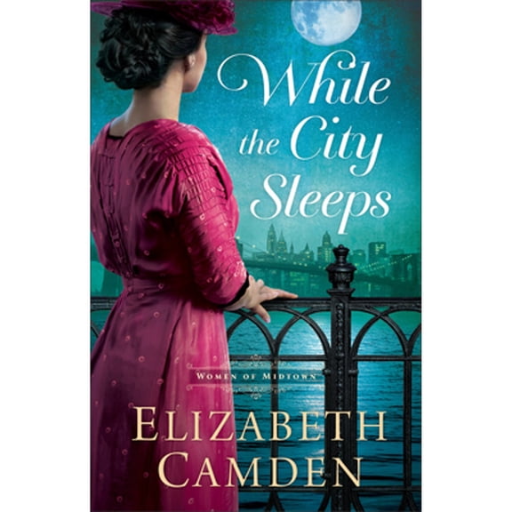 Pre-Owned While the City Sleeps (Paperback) by Elizabeth Camden
