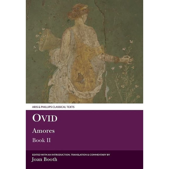 Aris & Phillips Classical Texts Ovid: Amores Book II, (Paperback)