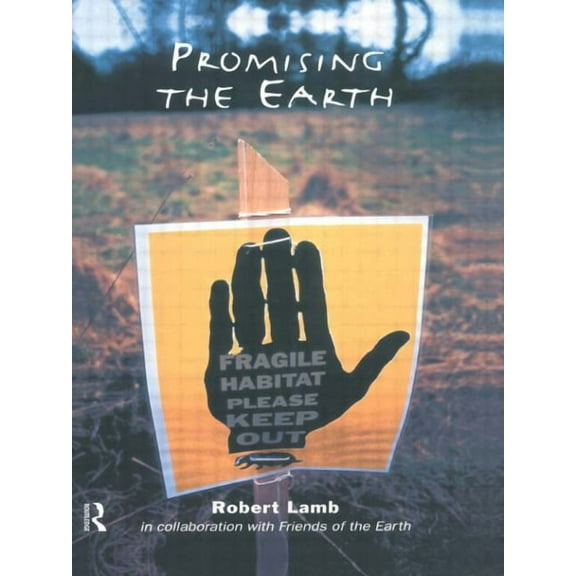 Promising the Earth, (Paperback)