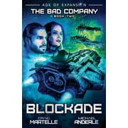 Bad Company: Blockade: Age of Expansion - A Kurtherian Gambit Series (Paperback)
