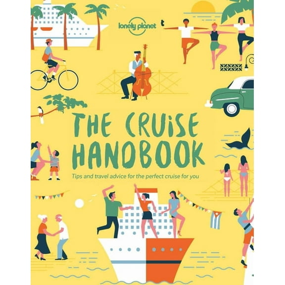 Lonely Planet: The Cruise Handbook - Paperback