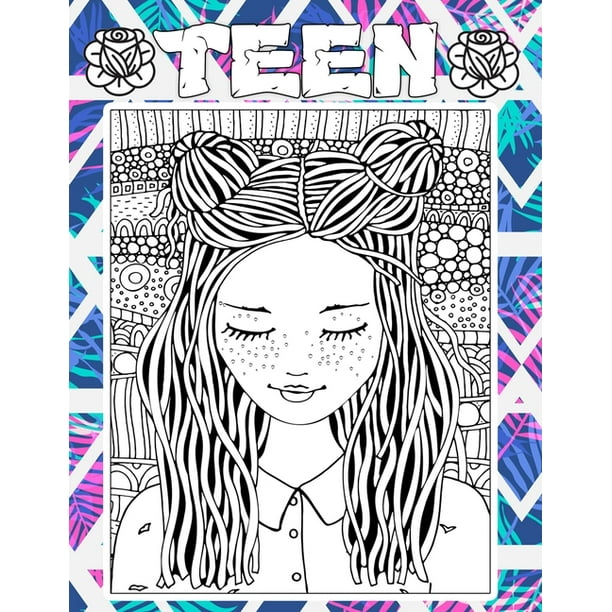 Teen : Coloring book for tweens fashion girls & Teenagers, Fun Creative ...