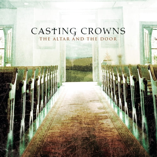 Casting Crowns - The Altar and The Door - Music & Performance - CD