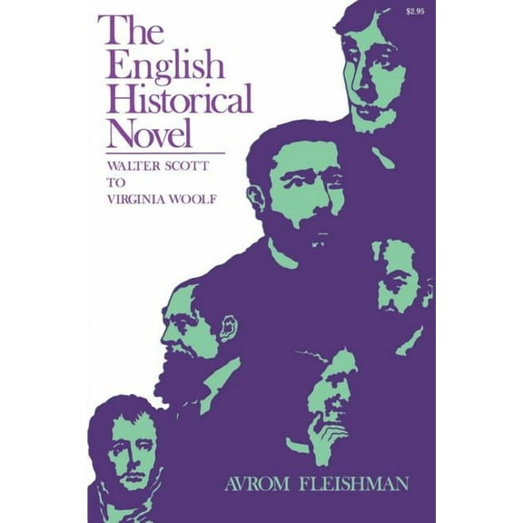 The English Historical Novel: Walter Scott to Virginia Woolf, (Paperback)