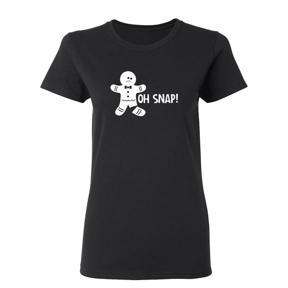 Oh Snap Sarcastic Novelty Gift Idea Adult Humor Funny Women's Casual Tees