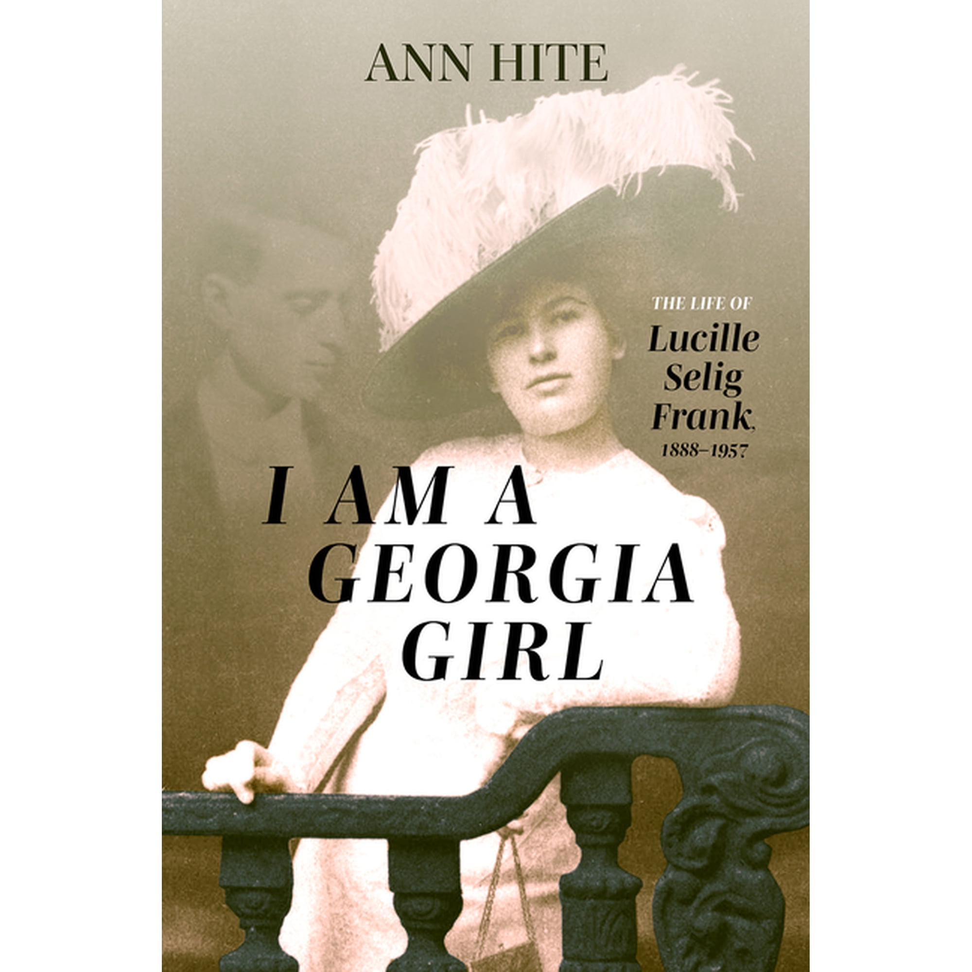 I Am a Georgia Girl: The Life of Lucille Selig Frank 1888-1957 (Hardcover)
