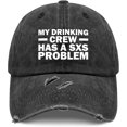 thumbnail image 1 of My Drinking Crew HAS A SXS Problem Hat for Men Dad Hat Vintage Cap, 1 of 7
