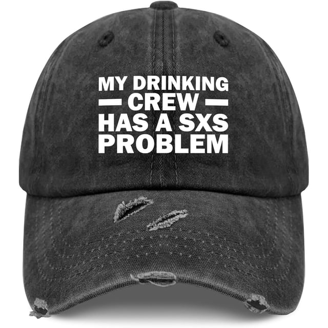 My Drinking Crew HAS A SXS Problem Hat for Men Dad Hat Vintage Cap