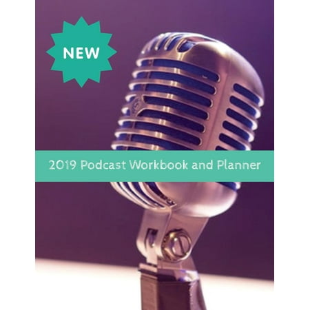 2019 Podcast Workbook and Planner (Itunes Best Of 2019 Podcasts)