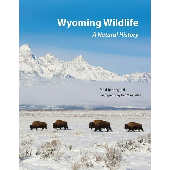 Wyoming Wildlife: A Natural History (Paperback)