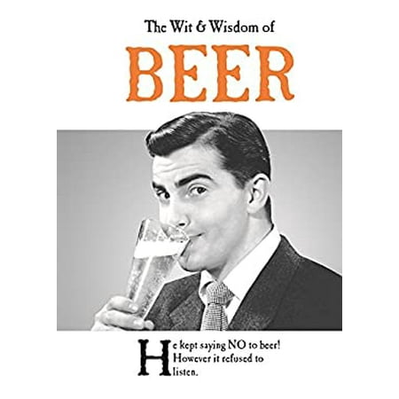 The Wit & Wisdom of Beer, Used [Hardcover]
