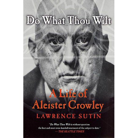 Do What Thou Wilt : A Life of Aleister Crowley