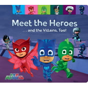 Meet the Heroes . . . and the Villains, Too! (Part of PJ Masks) By Maggie Testa