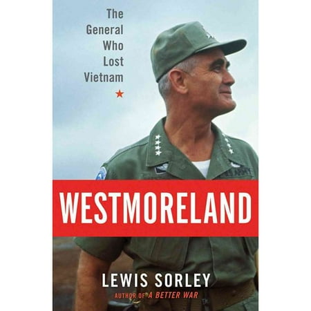 Westmoreland: The General Who Lost Vietnam