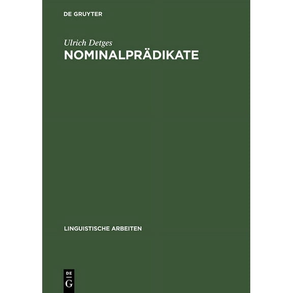 Linguistische Arbeiten NominalprÃ¤dikate: Eine Valenztheoretische Untersuchung Der FranzÃ¶sischen FunktionsverbgefÃ¼ge Des Paradigmas Ãtre PrÃ¤posi, Book 345, (Hardcover)