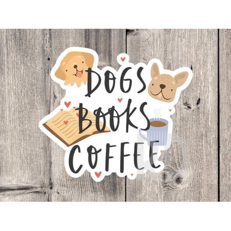 Dogs Books Coffee Book Worm Book Nerd Reading Book Lover Dogs Books Dog Sticker