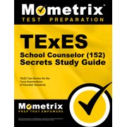 TExES (152) School Counselor Exam Secrets Study Guide : TExES Test Review for the Texas Examinations of Educator Standards (Paperback)