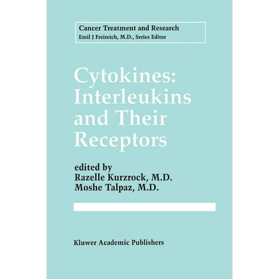 Cancer Treatment and Research Cytokines: Interleukins and Their Receptors, Book 80, (Paperback)