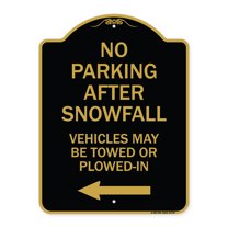 SignMission A-DES-BG-1824-23787 18 x 24 in. Designer Series Sign - No Parking After Snowfall Vehicles May Be Towed or Plowed-In with Left Arrow, Black & Gold