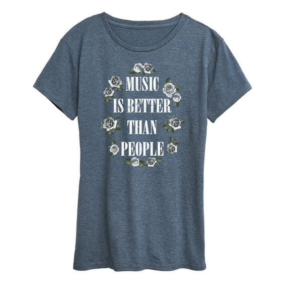 Instant Message - Music Is Better Than People - Women's Short Sleeve Graphic T-Shirt