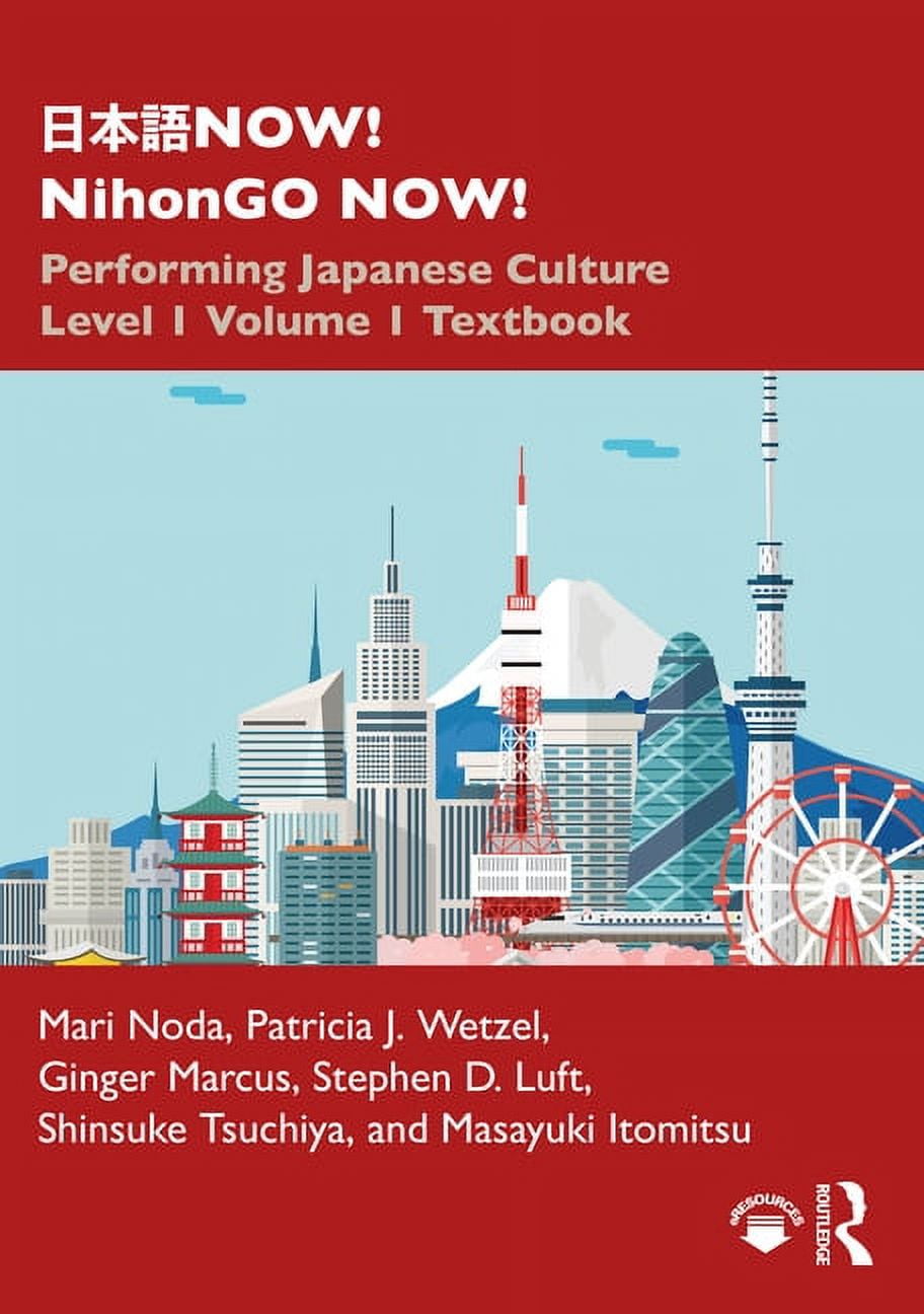 日本語NOW! NihonGO NOW!: Performing Japanese Culture - Level 2