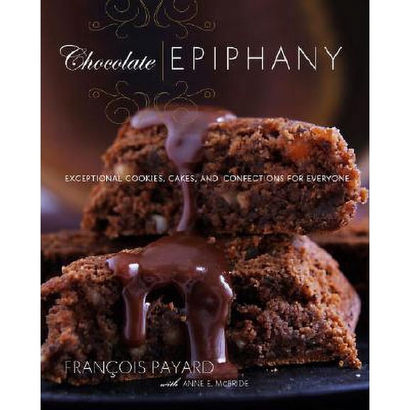 Pre-Owned Chocolate Epiphany: Exceptional Cookies, Cakes, and Confections for Everyone Paperback