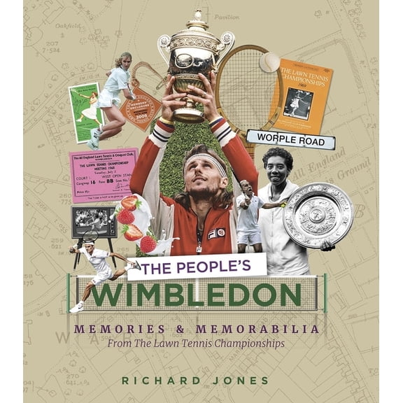 The People's Wimbledon: Memories and Memorabilia from the Lawn Tennis Championships, (Paperback)