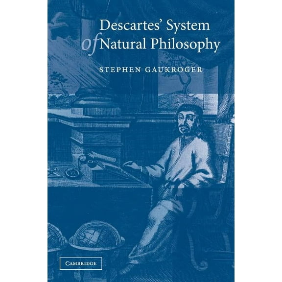 Descartes' System of Natural Philosophy, (Paperback)
