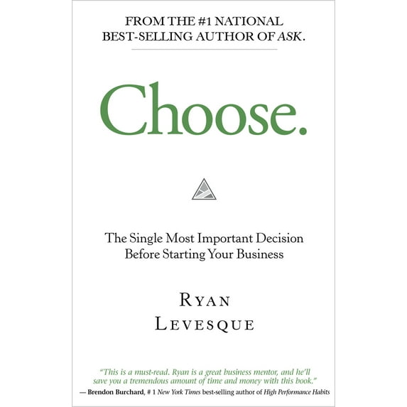 Pre-Owned Choose: The Single Most Important Decision Before Starting Your Business (Paperback) 1401951139 9781401951139