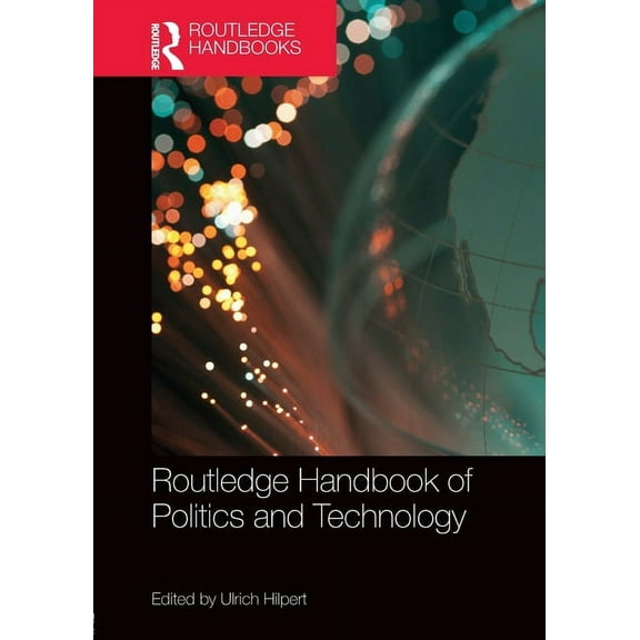 Routledge Handbook of Politics and Technology, (Paperback)