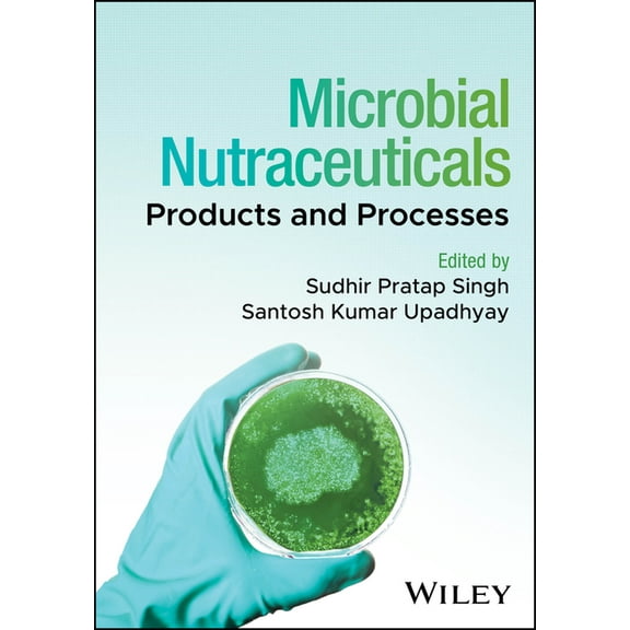 Microbial Nutraceuticals: Products and Processes, (Hardcover)