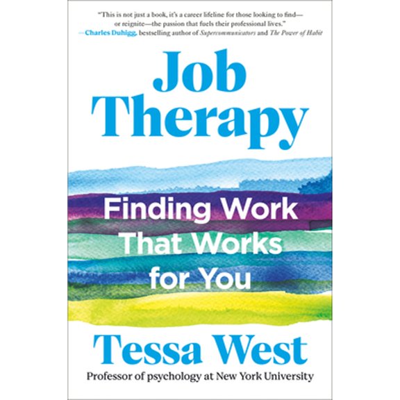 Pre-Owned Job Therapy: Finding Work That Works for You (Hardcover) 0593714741 9780593714744