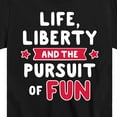 thumbnail image 3 of Instant Message - Life Liberty And The Pursuit Of Fun - Toddler & Youth Short Sleeve  T-Shirt, 3 of 6