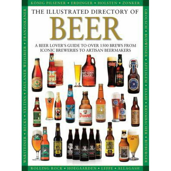 Pre-Owned The Illustrated Directory of Beer (Hardcover) 0785831126 9780785831129