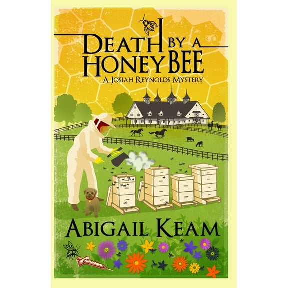 Josiah Reynolds Mystery Death By A HoneyBee: A Josiah Reynolds Mystery 1, Book 1, (Paperback)