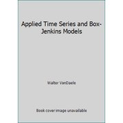 Applied Time Series and Box-Jenkins Models [Hardcover - Used]
