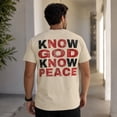 thumbnail image 6 of Know God Know Peace Religious Graphic T-Shirt, Unisex Classic Fit Tee, 6 of 9