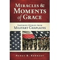 thumbnail image 1 of Pre-Owned Miracles and Moments of Grace: Inspiring Stories from Military Chaplains (Paperback) 0891122699 9780891122692, 1 of 1
