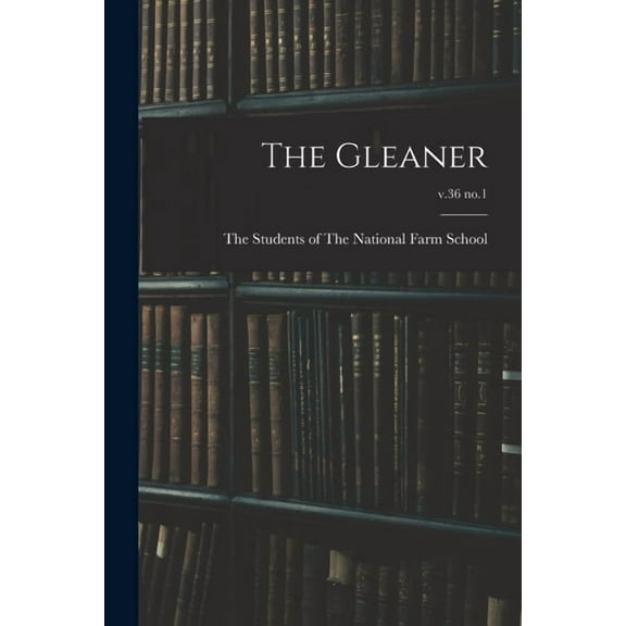 The Gleaner; v.36 no.1, (Paperback)