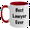 White/Red, variant on Best Lawyer Ever Funny Quote Gifts from Men for Mother's Day Unique Two Tone Coffee Mug