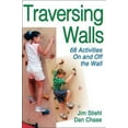 thumbnail image 1 of Pre-Owned Traversing Walls: 68 Activities on and Off the Wall (Paperback) 0736067779 9780736067775, 1 of 1
