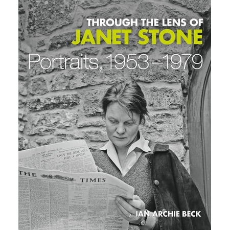 Through the Lens of Janet Stone : Portraits 1953-1979 (Hardcover)