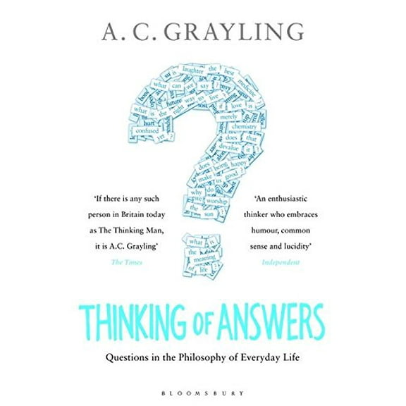 Thinking of Answers : Questions in the Philosophy of Everyday Life