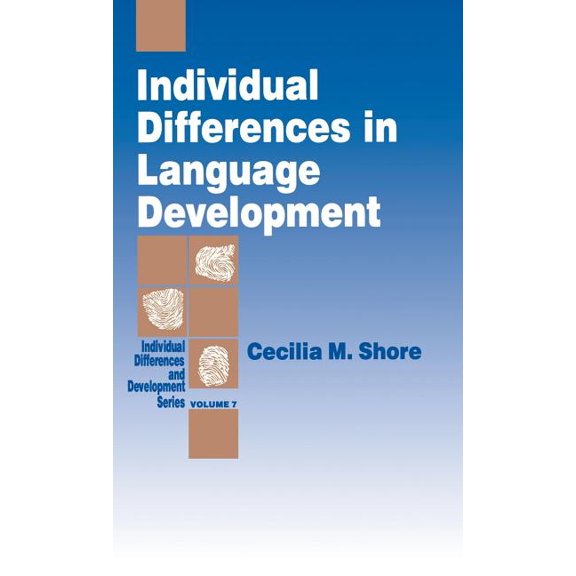 Individual Differences and Development Individual Differences in Language Development, Book 7, (Hardcover)