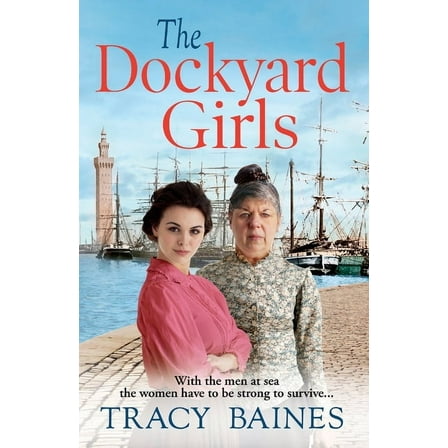The Dockyard Girls, (Paperback)
