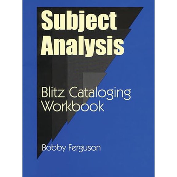 Pre-Owned Subject Analysis: Blitz Cataloging Workbook (Blitz Cataloging Workbooks), 9781563086458, 156308645X, Paperback, Workbook edition