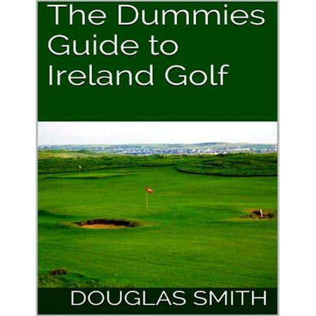The Dummies Guide to Ireland Golf - eBook
