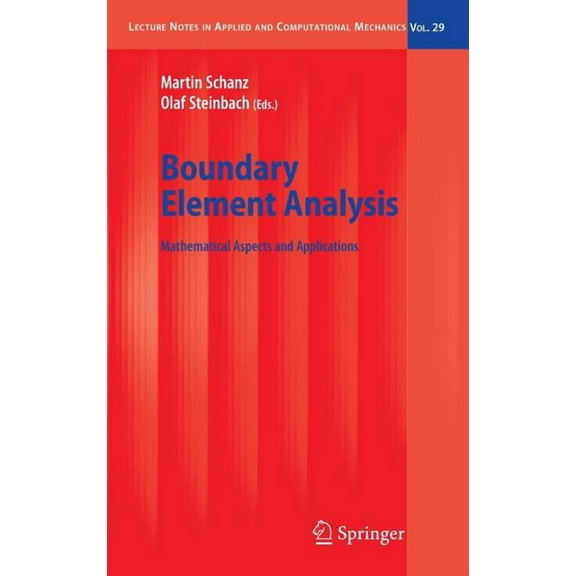 Lecture Notes in Applied and Computation Boundary Element Analysis: Mathematical Aspects and Applications, Book 29, (Hardcover)