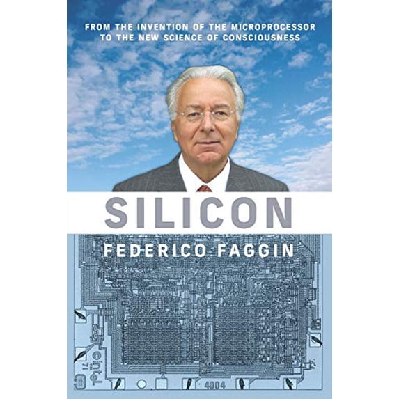 Pre-Owned Silicon: From the Invention of the Microprocessor to the New Science of Consciousness (Paperback) 1949003418 9781949003413